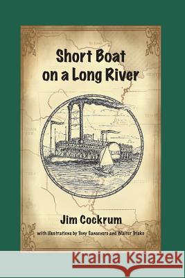 Short Boat on a Long River James Luther Cockrum 9780976858614 Pangloss Publishing