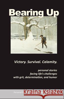 Bearing Up: Personal Essay Publishing Project - Winter 2018 Randell Jones 9780976914983 Daniel Boone Footsteps