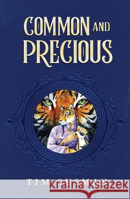 Common and Precious Tim Susman 9780976921295