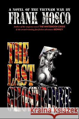 The Last Ghostrider Frank Mosco 9780976927211 Quillquest Publishing