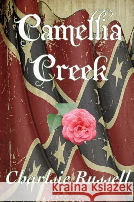 Camellia Creek Charlsie Russell Nancy McDowell 9780976982449 Loblolly Writer's House