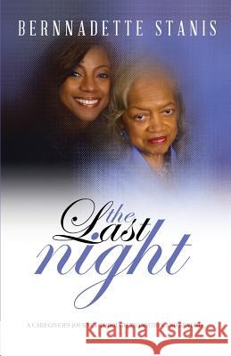 The Last Night Bernnadette Stanis 9780977036134