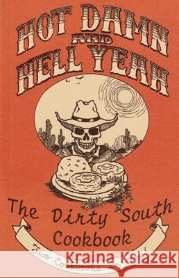 Hot Damn and Hell Yeah / Dirty South: A Vegan Cookbook Ryan Splint Vanessa Doe 9780977055708 Microcosm Publishing