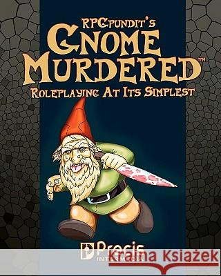 RPGPundit's GnomeMurdered The Rpgpundit 9780977067367 Precis Intermedia