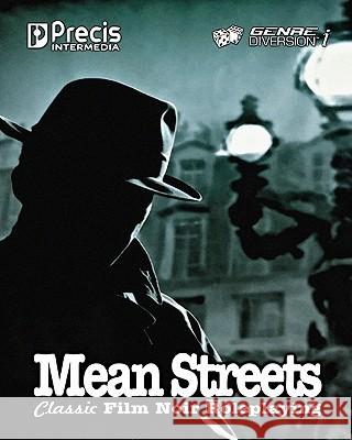 Mean Streets: Classic Film Noir Roleplaying Brett M. Bernstein Mark Bruno Jack Norris 9780977067398