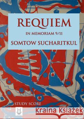 Requiem : In Memoriam 9/11 (study Score) Somtow Sucharitkul 9780977134625 Orpheus Music Bangkok