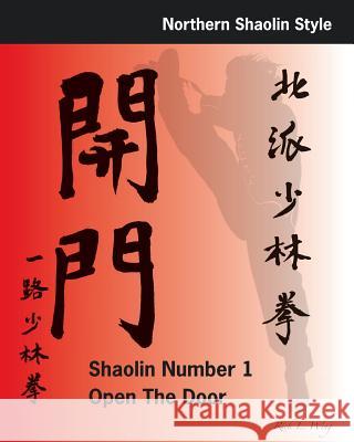 Shaolin #1 Open the Door Rick L. Wing 9780977164813 Jing Mo Association of San Francisco