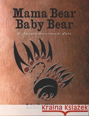 Mama Bear Baby Bear: A Native American Lore Linda Silvas 9780977172009 Little Trees Creations