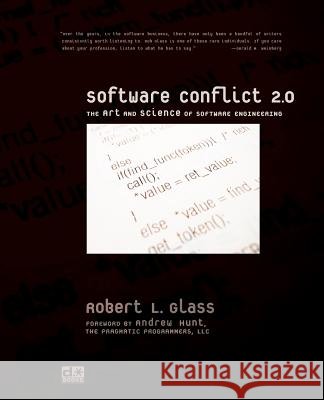 Software Conflict 2.0: The Art and Science of Software Engineering Glass, Robert L. 9780977213306