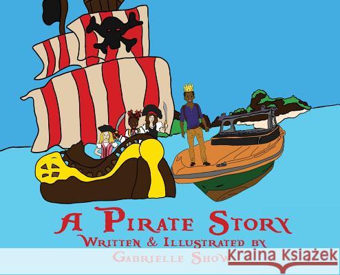 A Pirate Story Gabrielle Show 9780977273041