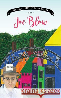 The Adventures of Happy Hollow with Joe Blow Susie Bishop Vicki Zanetis 9780977287819 Printforce, Inc.