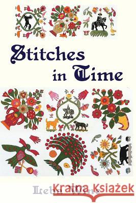 Stitches in Time: The Biography of a Quilt Leba Wine John Parnell 9780977307029 Many Names Press