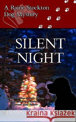 Silent Night: A Raine Stockton Dog Mystery Donna Ball 9780977329625 Blue Merle Publishing