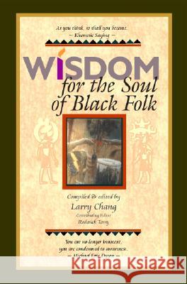Wisdom for the Soul of Black Folk Larry Chang Roderick Terry 9780977339150 Gnosophia Publishing