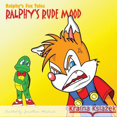 Ralphy's Rude Mood Jonathan M. Mashack 9780977340781