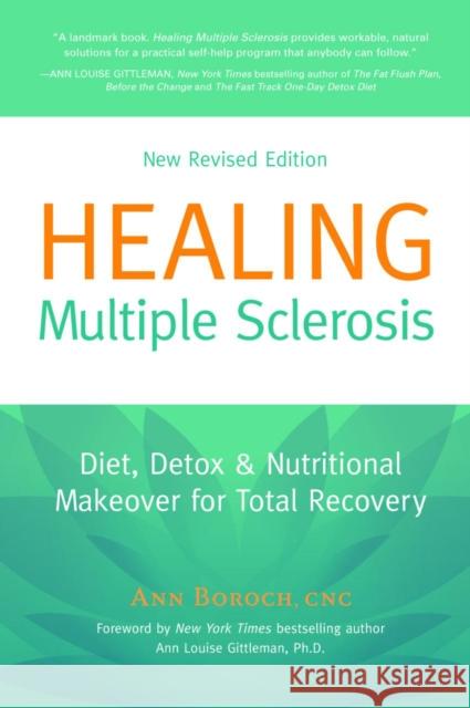 Healing Multiple Sclerosis: Diet, Detox & Nutritional Makeover for Total Recovery Boroch, Ann 9780977344642 0