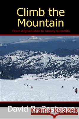Climb the Mountain David R. Beshears 9780977364695 Greybeard Publishing