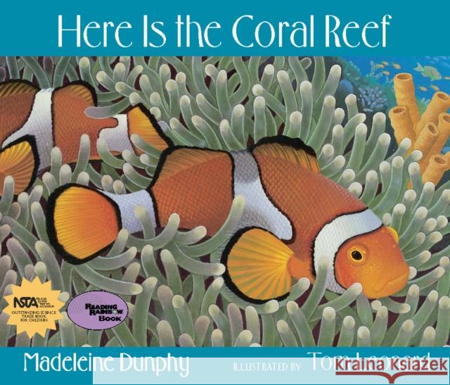 Here Is the Coral Reef Madeleine Dunphy Tom Leonard 9780977379545 Web of Life Children's Books