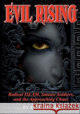 Evil Rising Fred Deruvo Hannah Richards 9780977424429 Study-Grow-Know