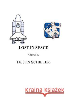 Lost In Space Schiller, Jon 9780977430536