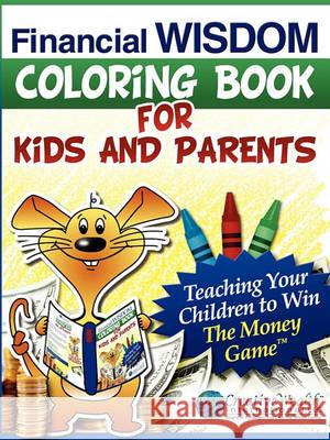 Financial Wisdom Coloring Book for Kids and Parents Elisabeth Donati Steve Gordon Shayla Gordon 9780977461820