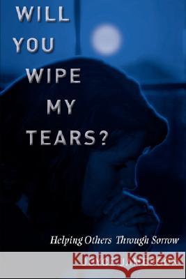Will You Wipe My Tears Joyce Jamerson 9780977475452 Spiritbuilding.com