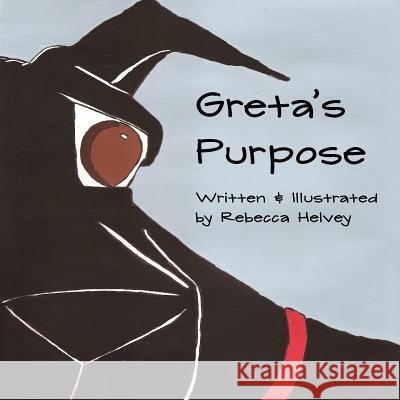 Greta's Purpose Rebecca Helvey Rebecca Helvey 9780977475476 Spiritbuilding.com
