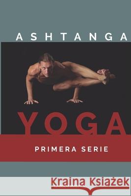 Ashtanga Yoga Primera Serie Gregor Maehle 9780977512645