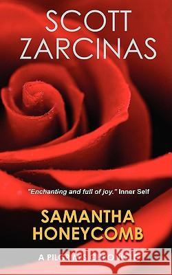 Samantha Honeycomb: A Pilgrim's Chronicle Zarcinas, Scott 9780977596935 Doctorzed Publishing