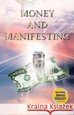 Money and Manifesting Dyan Garris 9780977614066 Journeymakers, Incorporated