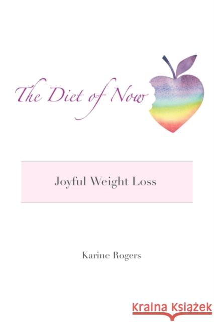 The Diet of Now Karine Rogers 9780977622221
