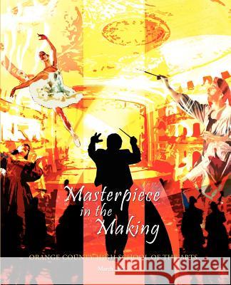 Masterpiece in the Making: Stories from OCHSA's First 20 Years Peters, Kate 9780977640720 Narrative Development