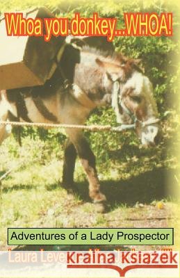Whoa you donkey . . . WHOA! Leveque, Laura 9780977644407 Jackass Junction Publishing