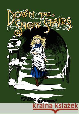 Down the Snow Stairs: Or, From Goodnight to Goodmorning Corkran, Alice 9780977678631 Salem Ridge Press