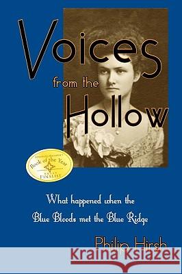 Voices from the Hollow Jr. Philip Hirsh Philip Reid Hirsh Andrew Wolfe 9780977684106