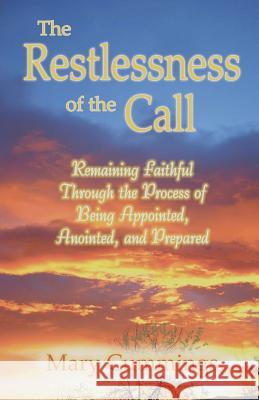 The Restlessness of the Call Mary Cummings 9780977705313 McDougal & Associates