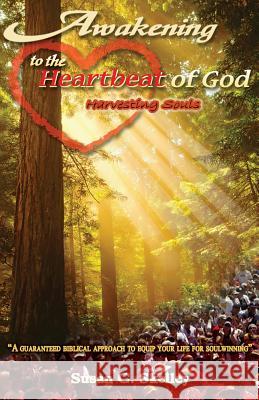 Awakening to the Heartbeat of God Susan C. Skelley 9780977705351 McDougal & Associates