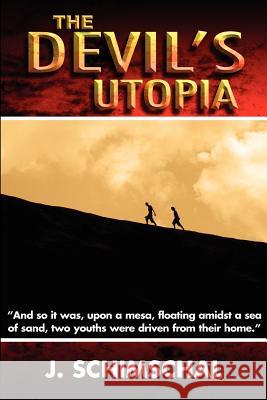 The Devil's Utopia J. Schimschal 9780977732708 Fossil Ridge Books