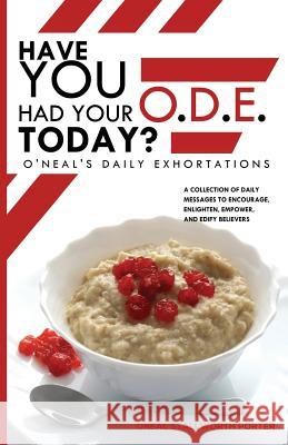 Have You Had Your O.D.E. Today? O'Neal Stallworth Porter 9780977732920 Oh Kneel Publishing