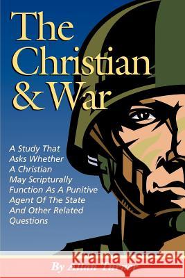 The Christian & War Allan Turner 9780977735006 Allanita Press