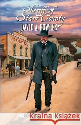 Sheriff of Starr County David A. Bowles 9780977748495 Plum Creek Press