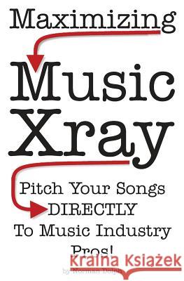 Maximizing Music Xray Norman E. Dolph 9780977751228