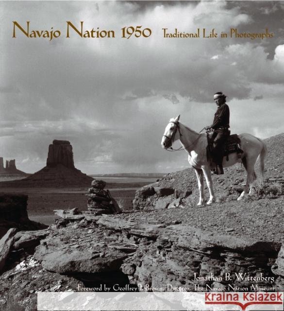 Navajo Nation 1950: Traditional Life in Photographs Wittenberg, Jonathan 9780977753192 Glitterati
