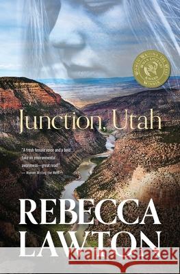 Junction, Utah Rebecca Lawton 9780977785612 Wavegirl Books