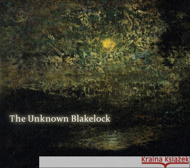 The Unknown Blakelock Karen O. Janovy National Academy                         Janice Driesbach 9780977802876