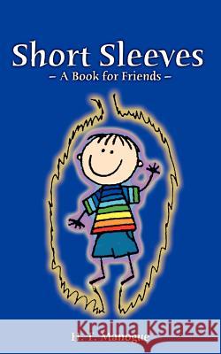 Short Sleeves A Book For Friends 2006 Collection Manogue, H. T. 9780977813001 Shortsleeves