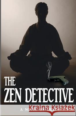 The Zen Detective Devorah Fox 9780977824571 Mike Byrnes & Associates