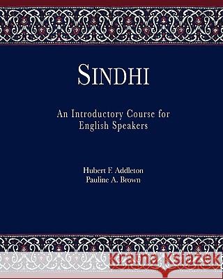 Sindhi: An Introductory Course for English Speakers Addleton, Hubert F. 9780977837281 Doorlight Publications