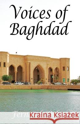 Voices of Baghdad Fernando Ochoa 9780977844043 Free Agent Publishers