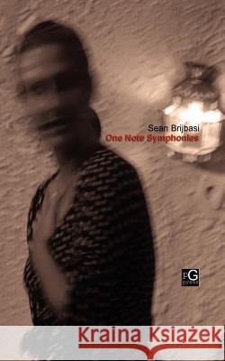 One Note Symphonies Sean Brijbasi 9780977852680 Pretendgeniuspress
